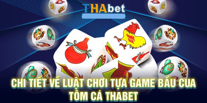 Bầu Cua Tôm Cá Thabet