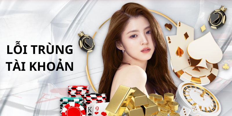 Đăng ký Thabet không thành công do bị trùng thông tin 